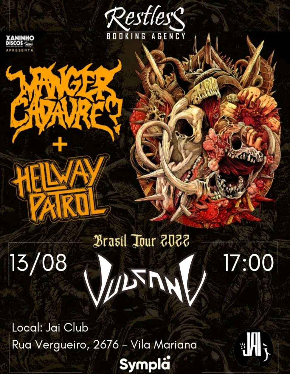 Manger Cadavre?, Hellway Patrol e Vulcane @Jai Club – São Paulo/SP